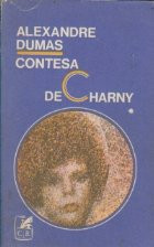 Contesa de Charny, Volumul I foto