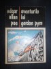 Edgar Allan Poe - Aventurile lui Gordon Pym, Dacia 1970, Roman, Stare Foarte Buna