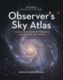 Observer&#039;s Sky Atlas: The 500 Best Deep-Sky Objects with Charts and Images