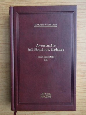 Arthur Conan Doyle - Aventurile lui Sherlock Holmes ( vol. III ) foto
