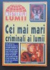 MISTERELE LUMII: Cei mai mari criminali ai lumii - Editura Hiparion, 1998, 192 pagini. Istorie