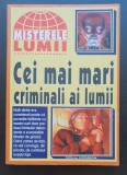MISTERELE LUMII: Cei mai mari criminali ai lumii