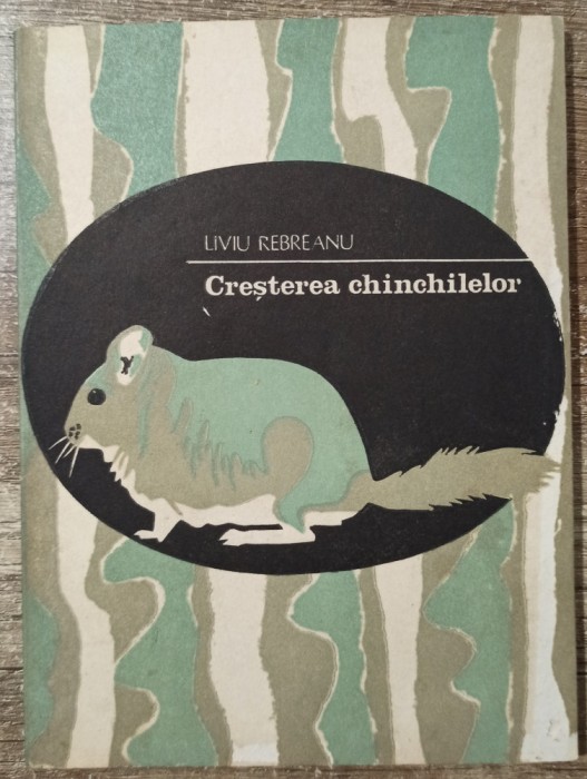 Cresterea chinchilelor - Liviu Rebreanu// 1982