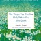 The Things You Can See Only When You Slow Down: How to Be Calm and Mindful in a Fast-Paced World