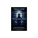 Enigma Girls: How Ten Teenagers Broke Ciphers, Kept Secrets, and Helped Win World War II (Scholastic Focus)