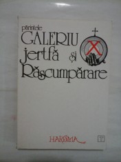 JERTFA SI RASCUMPARARE - PARINTELE GALERIU foto