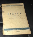 Fizica manual unic pt clasa a x a medie 1950 (trad. din rusa)