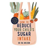 How to Reduce Your Child&#039;s Sugar Intake
