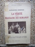LA VERITE SUR LE MASSACRE DES ROMANOV - Alexandre Kerenski