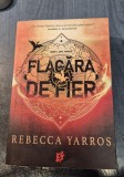 Flacara de fier Rebecca Yarros