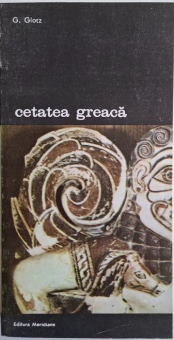Cetatea greaca &ndash; G. Glotz