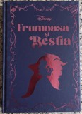Frumoasa si Bestia// colectia Disney Romane de Neuitat