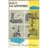 Salt la antipozi - Egon Erwin Kisch