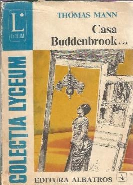 Casa Buddenbrook (volumul 3) - Thomas Mann foto