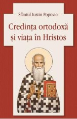 Credinta ortodoxa si viata in Hristos - Sfantul Iustin Popovici