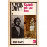 Almeida Garrett - Calatorie prin tara mea - 113765