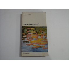 IMPRESIONISMUL - Pierre FRANCASTEL