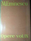 OPERE VOL.IX (9) PUBLICISTICA 1870-1877-MIHAI EMINESCU-350403