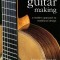Classical Guitar Making: A Modern Approach to Traditional Design