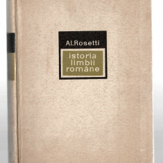 Istoria limbii romane de la origini pana in sec. al XVII-lea - Al. Rosetti, 1968