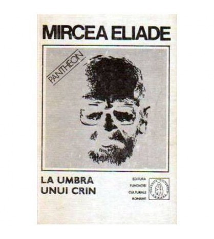 Mircea Eliade - Proza fantastica vol.V - La umbra unui crin - 106424