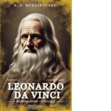 Leonardo da Vinci. Invierea zeilor. Volumul 2 - Dmitri Merejkovski