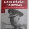 PROCESUL MARII TRADARI NATIONALE - MARESALUL ANTONESCU IN FATA ISTORIEI , VOLUMUL I de MARCEL - DUMITRU CIUCA , 2022