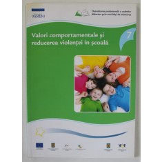 VALORI COMPORTAMENTALE SI REDUCEREA VIOLENTEI IN SCOLI , 2009