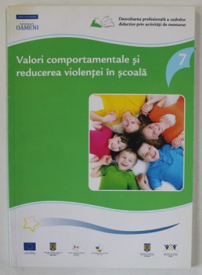 VALORI COMPORTAMENTALE SI REDUCEREA VIOLENTEI IN SCOLI , 2009 foto