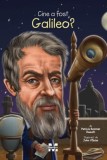 CINE A FOST GALILEO, Trei