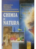 Luminita Ursea - Chimia si natura - Experimente pentru clasele VII-IX (Editia: 2004)