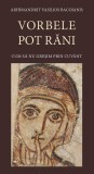 Cumpara ieftin Vorbele Pot Răni. Cum Să Nu Greșim Prin Cuv&acirc;nt, Arhimandrit Vasilios Bacoianis - Editura DE SUFLET