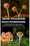 How To Grow Magic Mushrooms - Smith John