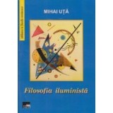 Filosofia iluminista (Mihai Uta)