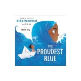 The Proudest Blue: A Story of Hijab and Family