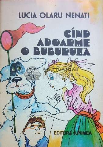 Cind adoarme o buburuza - 1985 - Lucia Olaru Nenati ($J135)