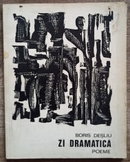 Zi dramatica - Boris Desliu// 1970, dedicatie si semnatura autor