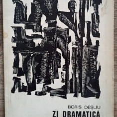 Zi dramatica - Boris Desliu// 1970, dedicatie si semnatura autor