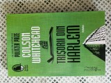 Colson Whitehead - Trisorii din Harlem