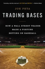 Trading Bases: How a Wall Street Trader Made a Fortune Betting on Baseball foto