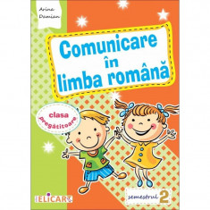 Comunicare in limba romana pentru clasa pregatitoare. Semestrul II 2018 foto