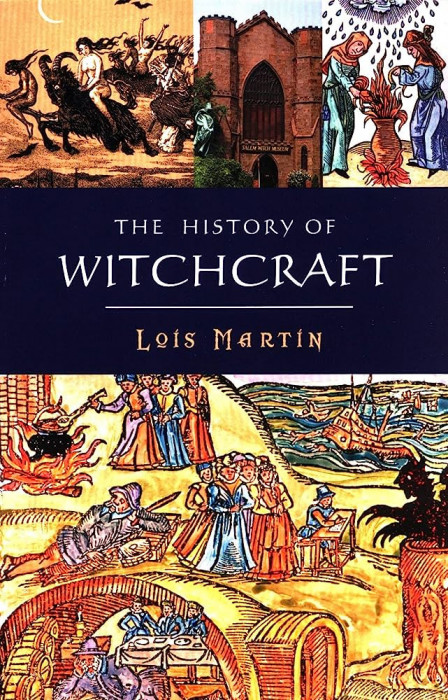 Lois Martin - The History Of Witchcraft