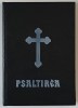 PSALTIREA PROOROCULUI SI IMPARATULUI DAVID , TIPARITA CU BINECUVANTAREA PREASFINTITULUI IUSTINIAN AL MARAMURESULUI SI SATMARULUI * FORMAT 17 X 12 CM
