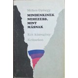 M&eacute;hes Gy&ouml;rgy &ndash; Mindenkinek nehezebb, mint m&aacute;snak