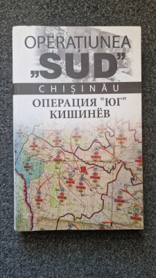 OPERATIUNEA SUD CHISINAU. Culegere de documente - Cojocaru foto