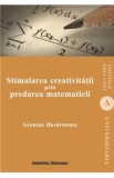 Stimularea creativitatii prin predarea matematicii - Geanina Havarneanu