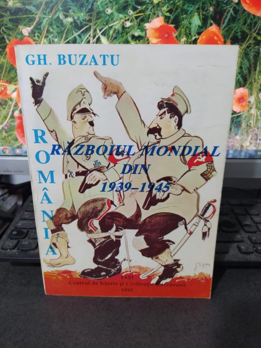 Rom&acirc;nia și Războiul Mondial din 1939-1945, Gh. Buzatu, Iași 1995, 091