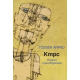 Kmpc - &Ouml;regkori nyelv&ouml;lt&ouml;get&eacute;sek - Tőzs&eacute;r &Aacute;rp&aacute;d