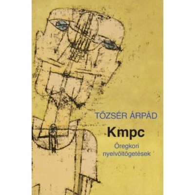 Kmpc - &amp;Ouml;regkori nyelv&amp;ouml;lt&amp;ouml;get&amp;eacute;sek - Tőzs&amp;eacute;r &amp;Aacute;rp&amp;aacute;d foto