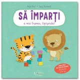 Sa imparti e mai frumos, tigrisorule! - Lucy Barnard, Anja Kiel